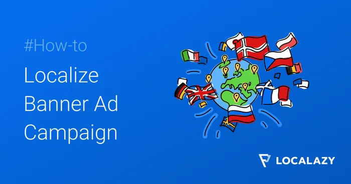 How to Localize a Banner Ad Campaign