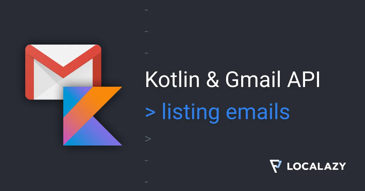Illustration of Kotlin & Gmail API - listing emails