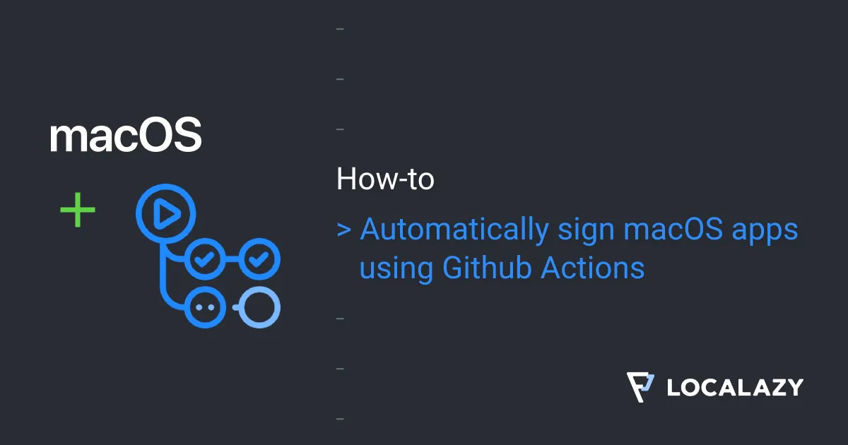 Illustration of How to automatically sign macOS apps using GitHub Actions