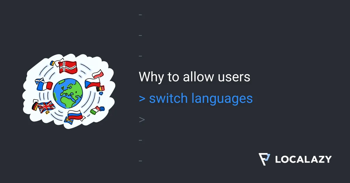 Illustration of Why allow users to switch languages