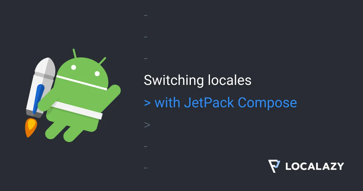 Illustration of Switching locales with Jetpack Compose