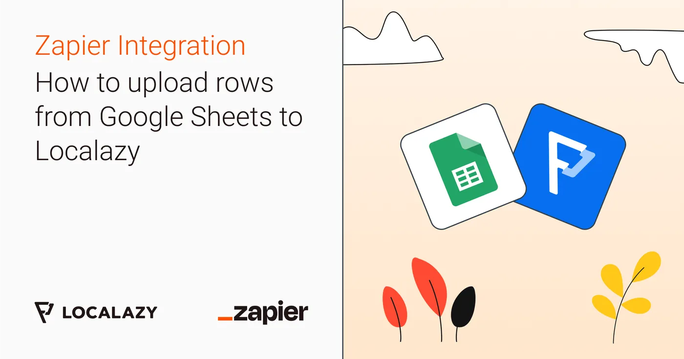 Illustration of How to upload rows from Google Sheets to Localazy using Zapier Integration by Localazy