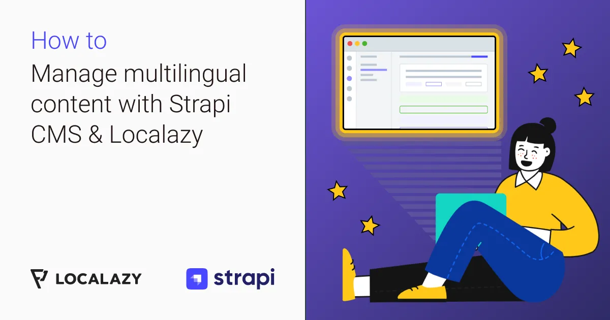 Illustration of Managing multilingual content with Strapi CMS & Localazy