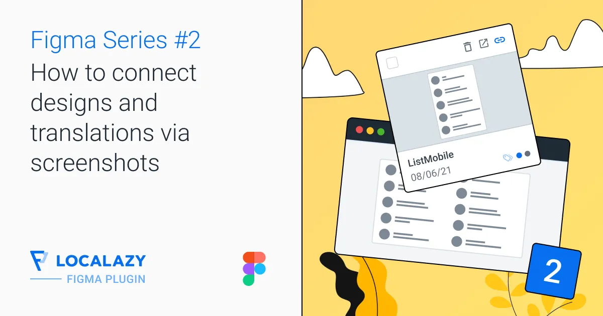Illustration of Figma in Localization: Connect designs and translations via screenshots