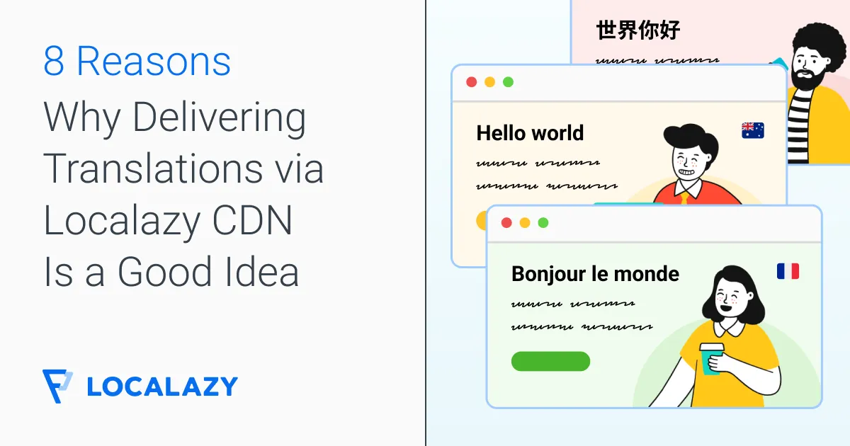 Illustration of 8 reasons why delivering translations via Localazy CDN is a good idea