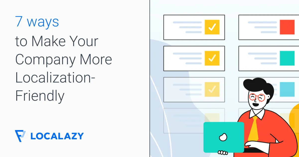 Illustration of 7 ways to make your company more localization-friendly