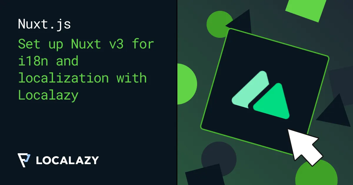 Illustration of How to localize Nuxt v3 projects using Localazy