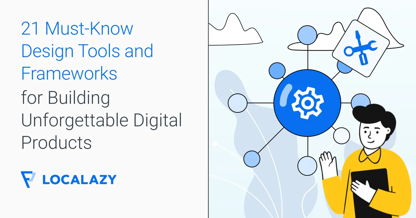 Illustration of 21 must-know design tools and frameworks for building unforgettable digital products