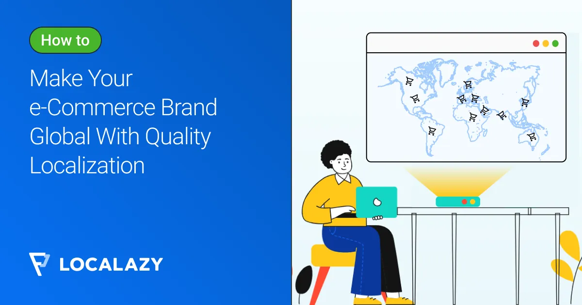 Illustration of How to make your e-commerce brand global with quality localization