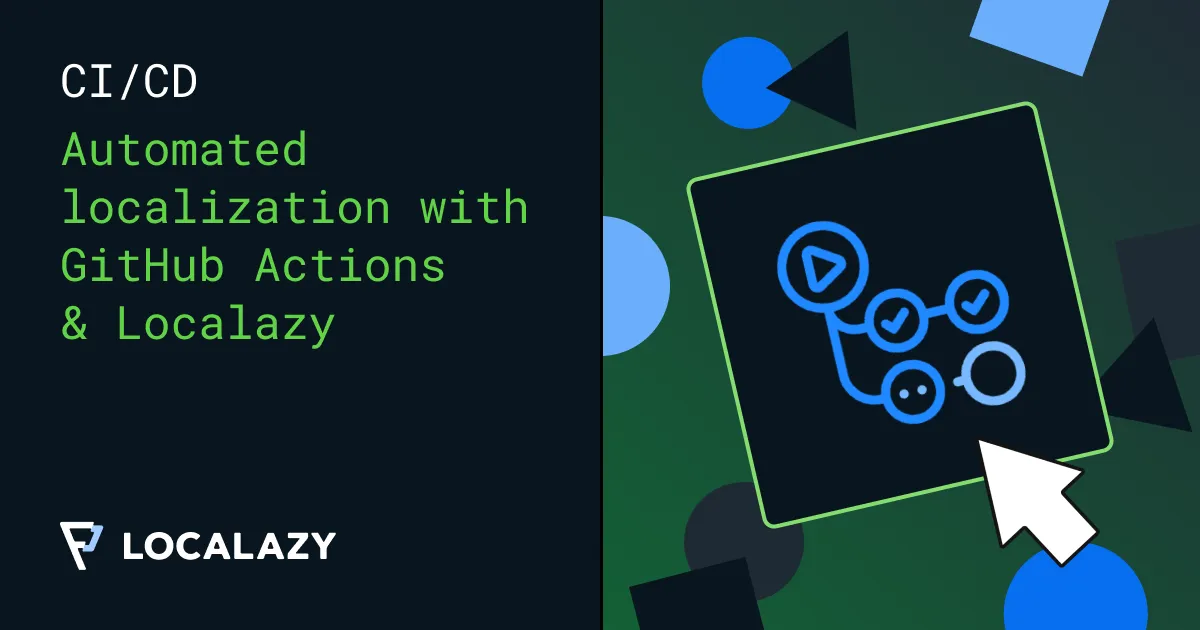 Illustration of Automated Localization: GitHub Actions ❤ Localazy