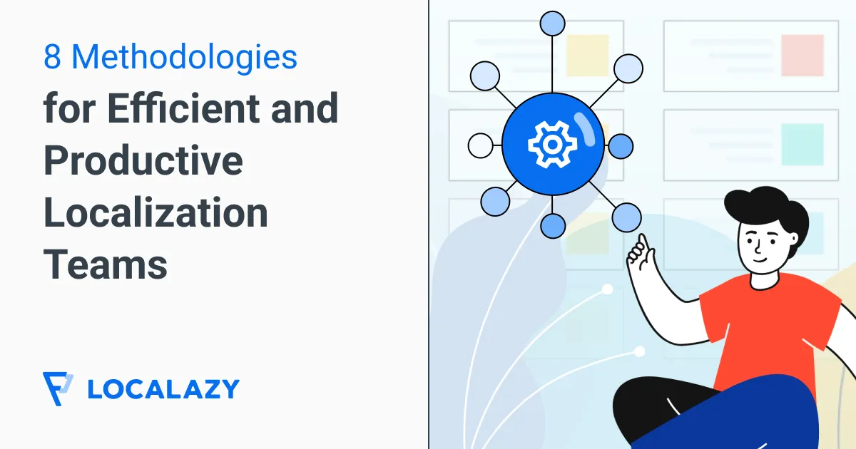 Illustration of 8 methodologies for efficient and productive localization teams