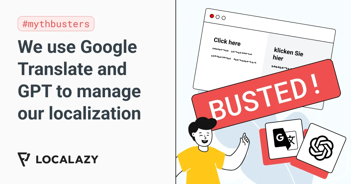 Illustration of Mythbusters: We use Google Translate and GPT to manage our localization