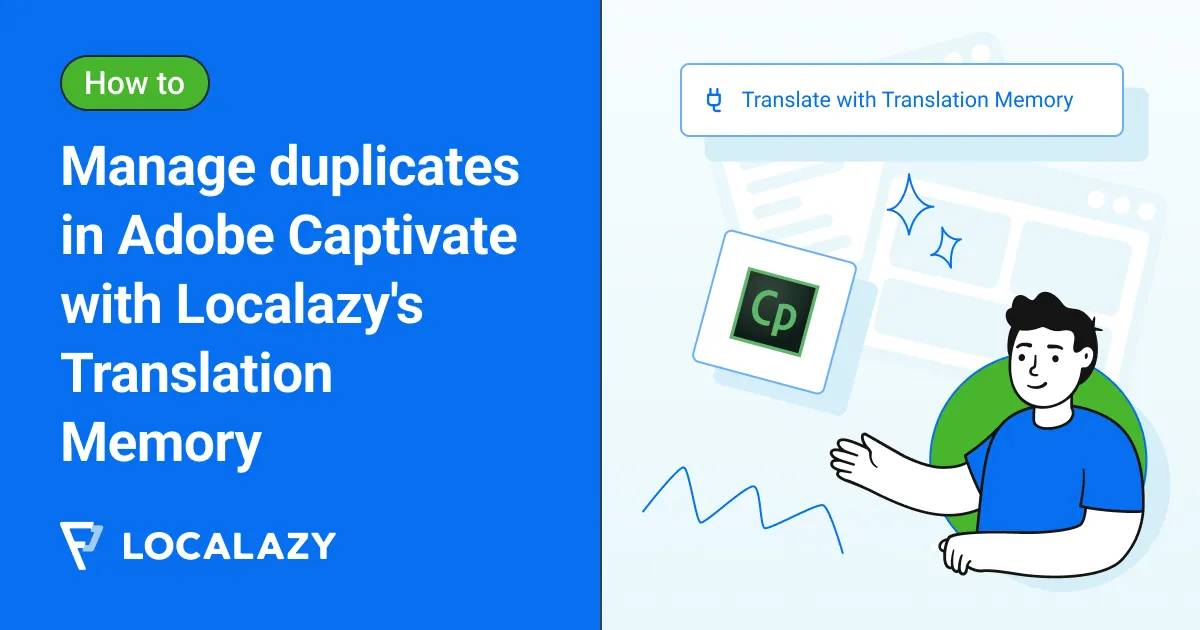 Illustration of How to manage duplicate texts in Adobe Captivate with Localazy's Translation Memory