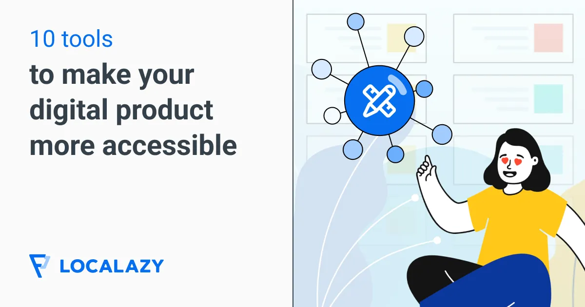 Illustration of Not just translation: 10 tools to make your digital product more accessible