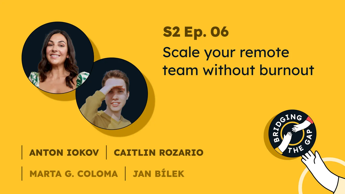 Illustration of Remote work without burnout: Trust, structure, and real team culture | Bridging the Gap Podcast, S02 EP06
