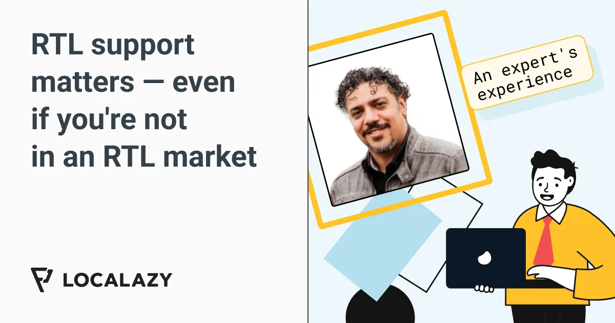 Illustration of RTL support matters — even if you're not in an RTL market