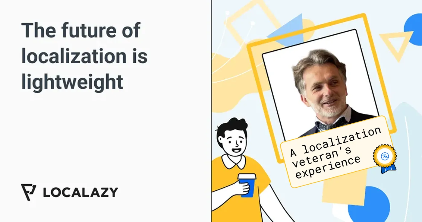 Illustration of The future of localization is lightweight: The vision of a veteran localization engineer