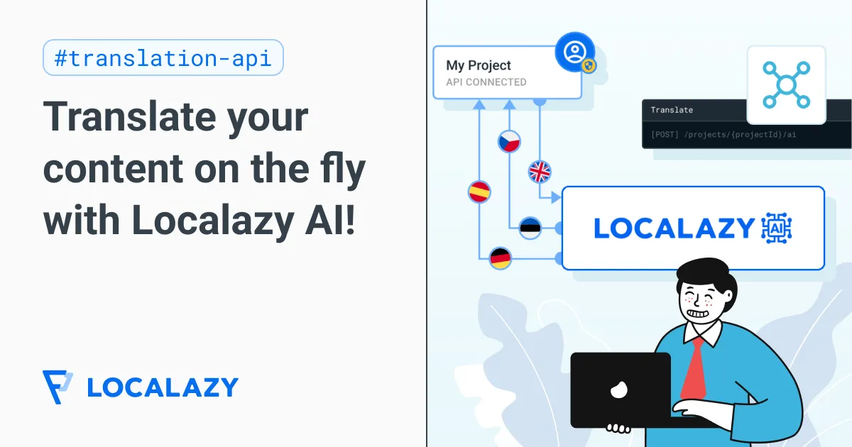 Illustration of Translation API: Translate your content on the fly with Localazy AI!