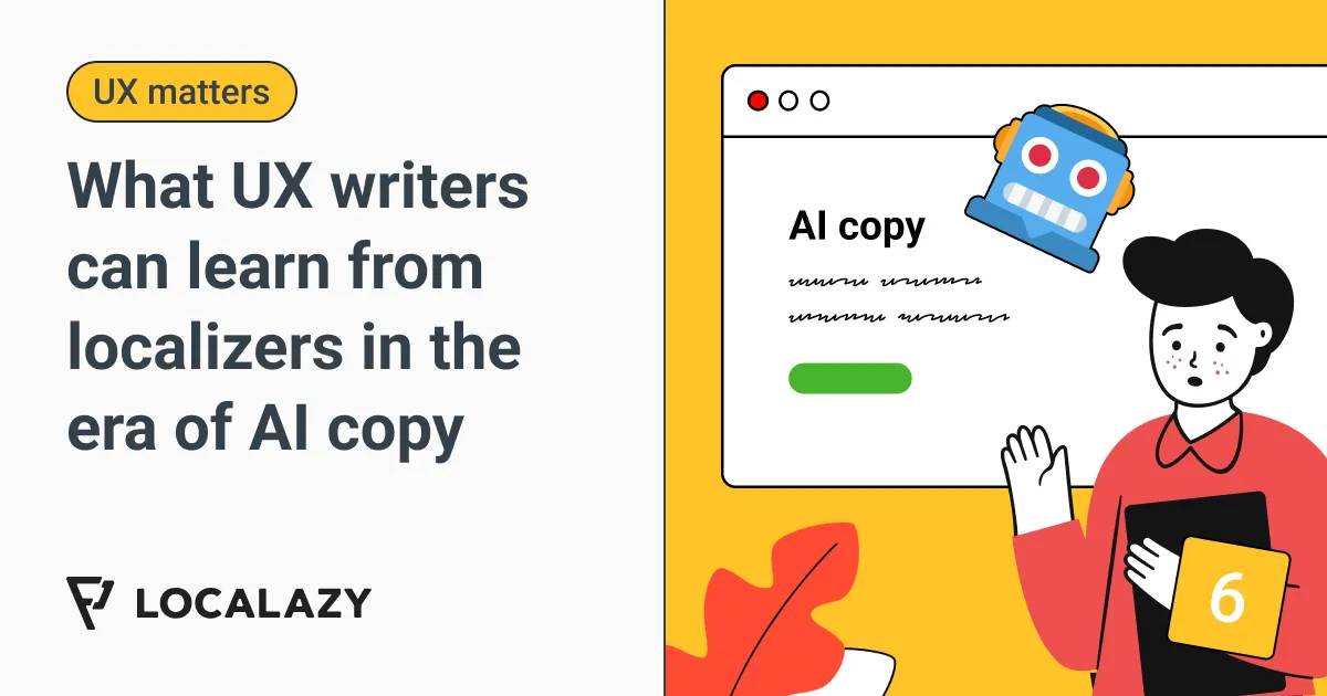 Illustration of What UX writers can learn from localizers in the era of AI copy