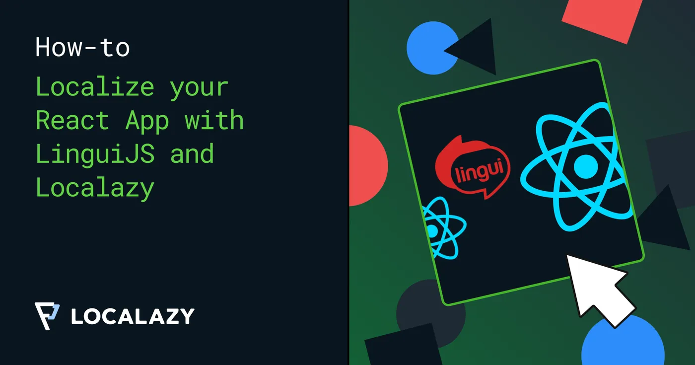 Illustration of How to localize your React app with LinguiJS and Localazy