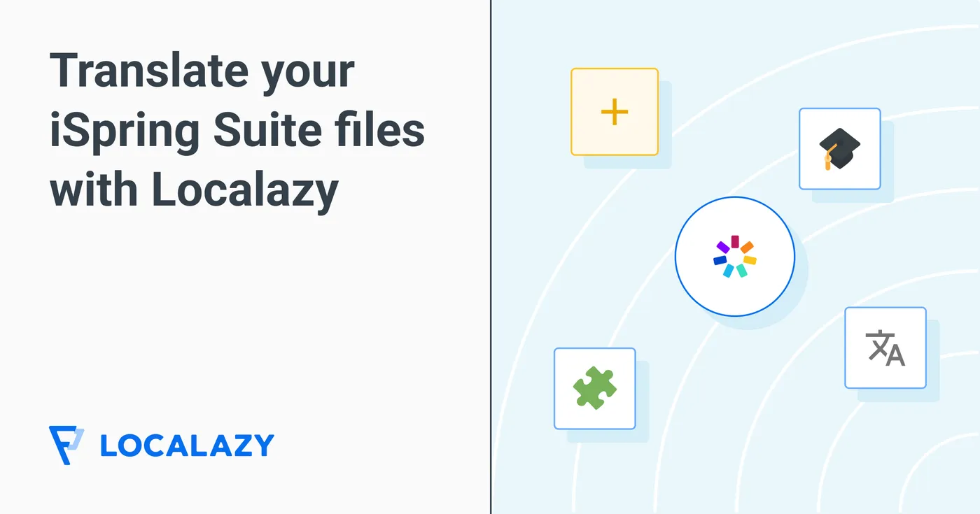 Illustration of Translate your iSpring Suite files with Localazy: Keep your courses consistent and error-free