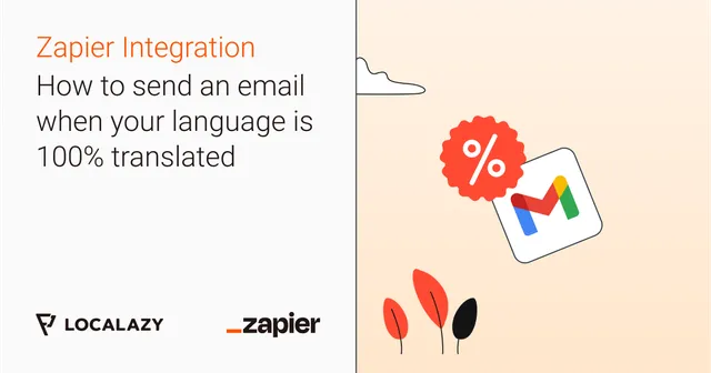 Illustration of How to send an e-mail when language is 100% translated in Localazy using Zapier