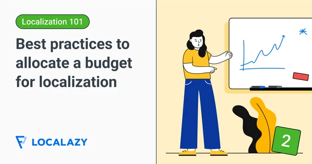Illustration of Localization 101 | Best practices to allocate a budget for localization – whether it’s big or small