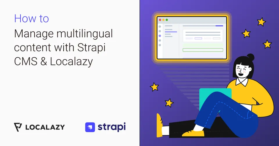 Illustration of Managing multilingual content with Strapi CMS & Localazy