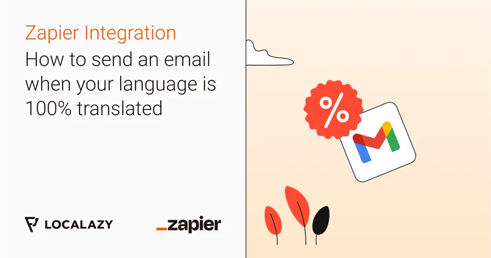 Illustration of How to send an e-mail when language is 100% translated in Localazy using Zapier
