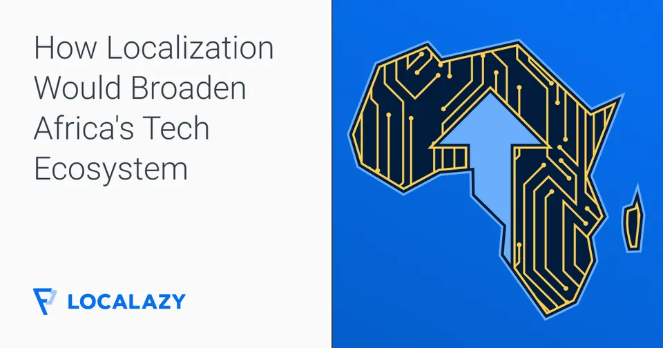 Illustration of How localization of tech solutions would broaden Africa's tech ecosystem