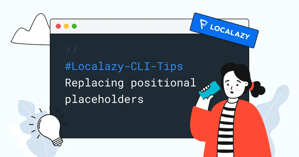 Illustration of Localazy CLI Tips: Replacing positional placeholders