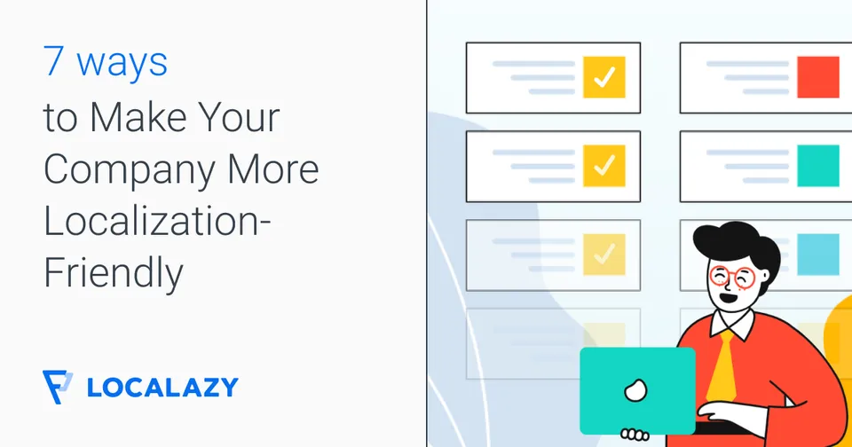 Illustration of 7 ways to make your company more localization-friendly