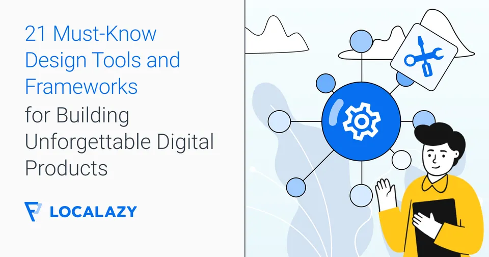 Illustration of 21 must-know design tools and frameworks for building unforgettable digital products