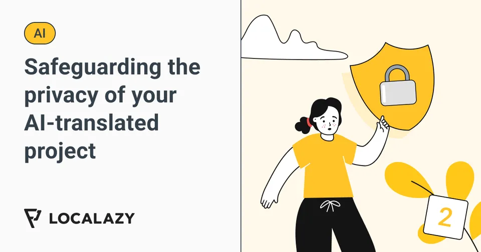 Illustration of Safeguarding the privacy of your AI-translated project: What you need to know