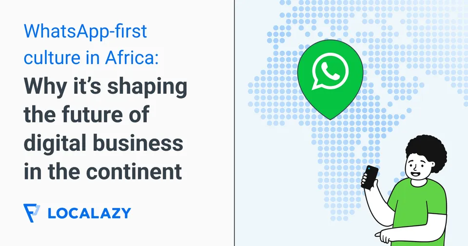 Illustration of Why Africa’s WhatsApp-first culture is shaping the future of software localization and digital business