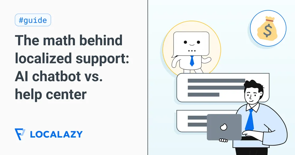 Illustration of Can't afford multilingual support? The math behind using an AI chatbot vs. localizing your help center