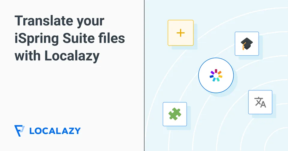Illustration of Translate your iSpring Suite files with Localazy: Keep your courses consistent and error-free