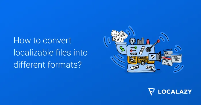How to convert localization files into different formats?