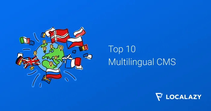 Top 10 Multilingual Content Management Systems