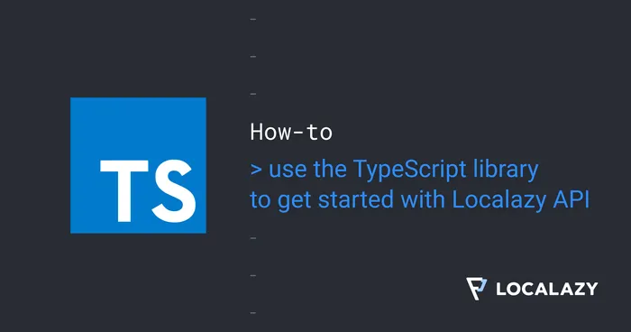 TypeScript library for Localazy API