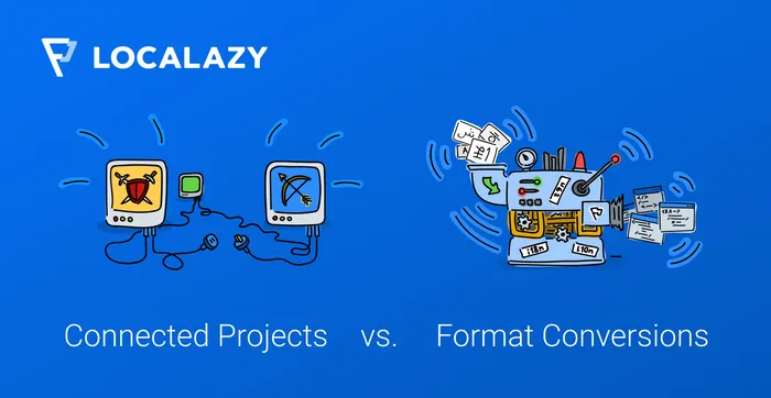 Connected Projects vs. Format Conversions