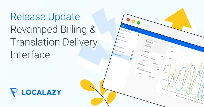Release Update: Reporting, Revamped Billing & Translation Delivery Interface