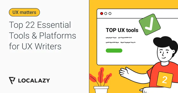 Top 22 Essential Tools & Platforms for UX Writers