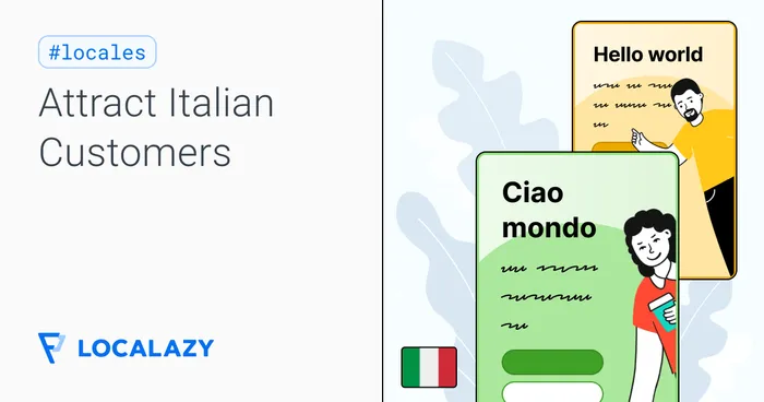 Destination Italy: How to Attract Italian Customers with the Help of Localization