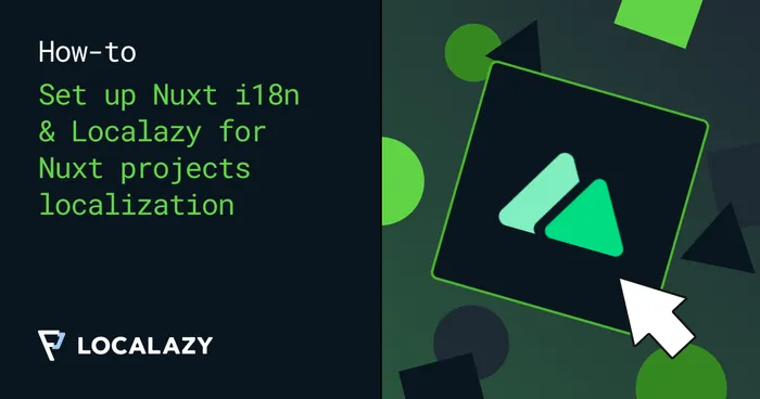 How to use Nuxt i18n & Localazy for Nuxt projects localization