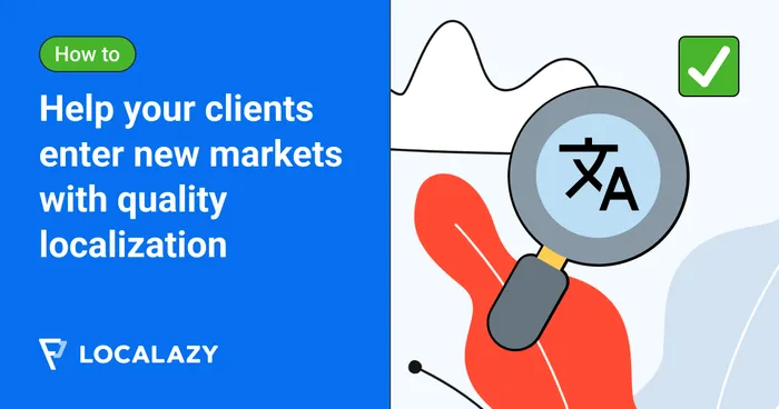 Illustration of How to help your clients enter new markets with quality localization
