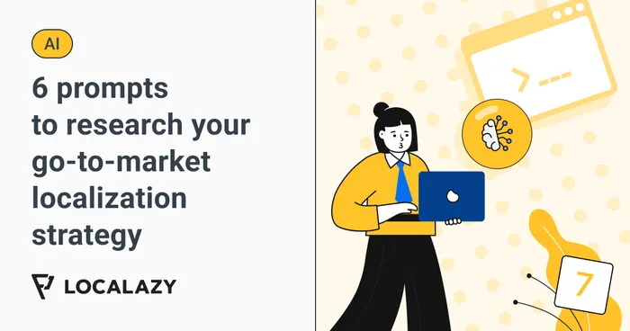 Illustration of Using AI to research your go-to-market localization strategy: Complete guide with prompts