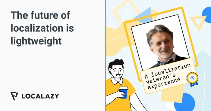 Illustration of The future of localization is lightweight: The vision of a veteran localization engineer
